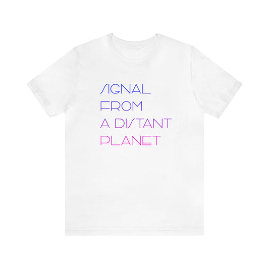Signal From A Distant Planet Tee